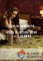 Voda v jezeře není nikdy sladká - książka