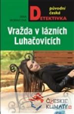 Vražda v lázních Luhačovicích - książka
