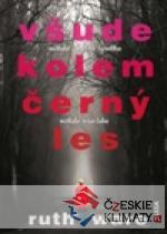 Všude kolem černý les - książka