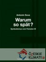 Warum so spät? - Proč tak pozdě? - książka