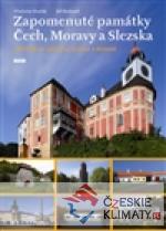 Zapomenuté památky Čech, Moravy a Slezska - książka