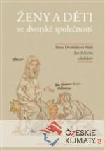 Ženy a děti ve dvorské společnosti - książka
