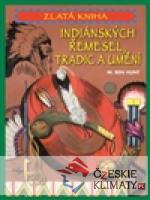 Zlatá kniha indiánských řemesel, tradic a umění - książka